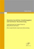 Zwischen beruflicher Unabhängigkeit und familiärer Verantwortung - Claudia Temme