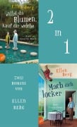 Cover-Bild zum Titel 'Willst du Blumen, kauf dir welche & Mach dich locker' von 'Ellen Berg'