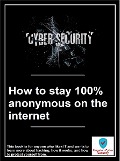 Cover-Bild zum Titel 'How to stay 100% anonymous on the internet' von 'Magelan Cyber Security'