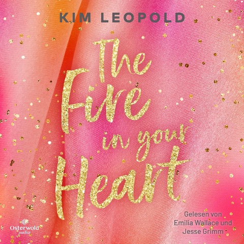 The Fire in Your Heart (California Dreams 3) - Kim Leopold
