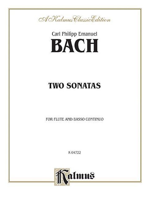 Two Sonatas (a Minor and D Major) - Carl Philipp Emanuel Bach