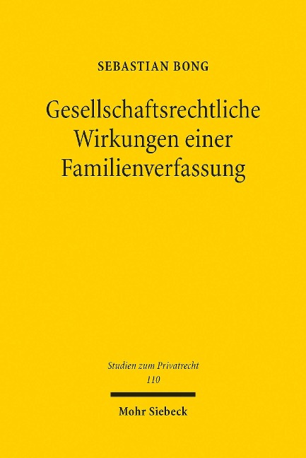 Gesellschaftsrechtliche Wirkungen einer Familienverfassung - Sebastian Bong