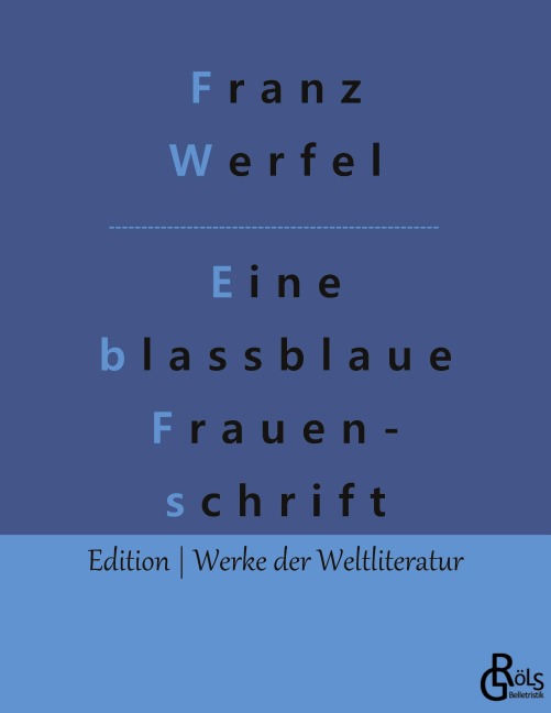 Eine blassblaue Frauenschrift - Franz Werfel