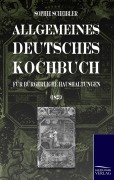 Cover-Bild zum Titel 'Allgemeines deutsches Kochbuch' von 'Sophie Scheibler'