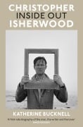 Cover-Bild zum Titel 'Christopher Isherwood Inside Out' von 'Katherine Bucknell'