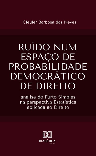 Ruído num Espaço de probabilidade Democrático de Direito - Cleuler Barbosa das Neves