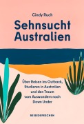 Sehnsucht Australien - Cindy Ruch