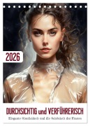 Durchsichtig und verführerisch (Tischkalender 2026 DIN A5 hoch), CALVENDO Monatskalender - DigitalDreamweaver DigitalDreamweaver