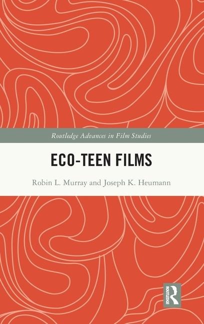 Eco-Teen Films - Robin L Murray, Joseph K Heumann