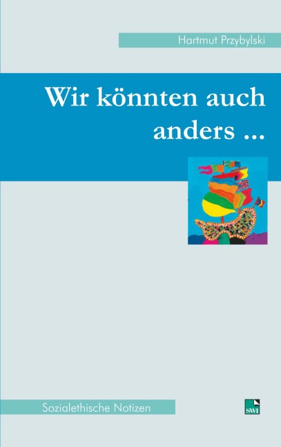 Wir könnten auch anders... - Hartmut Przybylski