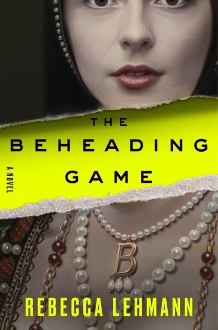 The Beheading Game - Rebecca Lehmann