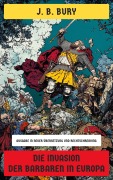 Cover-Bild zum Titel 'Die Invasion der Barbaren in Europa' von 'J. B. Bury'