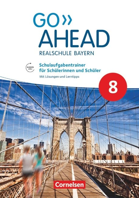 Go Ahead 8. Jahrgangsstufe - Ausgabe für Realschulen in Bayern - Schulaufgabentrainer - Ursula Fleischhauer