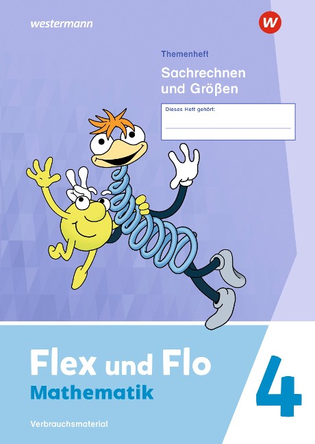 Flex und Flo 4. Themenheft Sachrechen und Größen: Verbrauchsmaterial - 