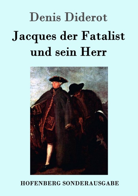 Jacques der Fatalist und sein Herr - Denis Diderot