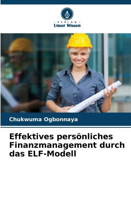 Effektives persönliches Finanzmanagement durch das ELF-Modell - Chukwuma Ogbonnaya
