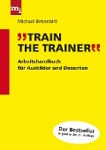 Cover-Bild zum Titel 'Train the Trainer' von 'Michael Birkenbihl'