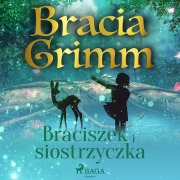 Cover-Bild zum Titel 'Braciszek i siostrzyczka' von 'Bracia Grimm'