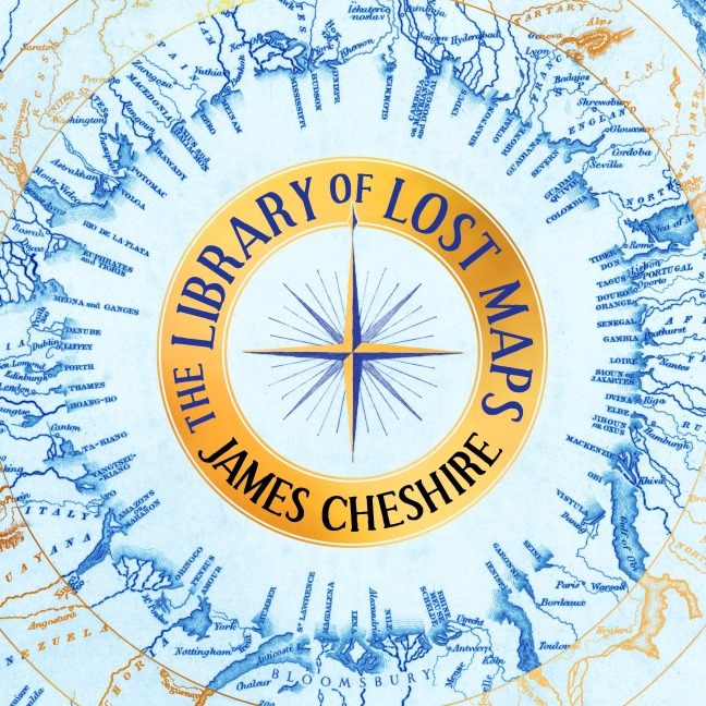 The Library of Lost Maps - James Cheshire