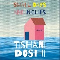 Cover-Bild zum Titel 'Small Days and Nights Lib/E' von 'Tishani Doshi'
