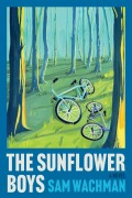 Cover-Bild zum Titel 'The Sunflower Boys' von 'Sam Wachman'