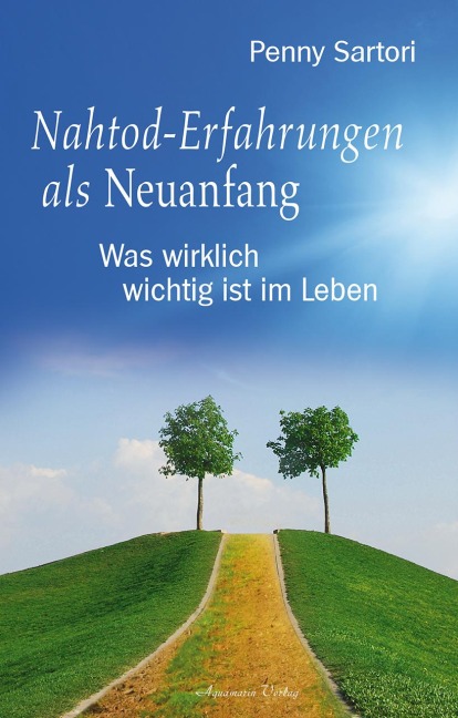 Nahtod-Erfahrungen als Neuanfang - Penny Sartori