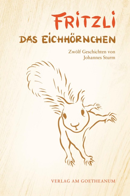 Fritzli, das Eichhörnchen - Johannes Sturm