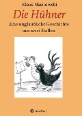 Cover-Bild zum Titel 'Die Hühner' von 'Klaus Nasilowski'