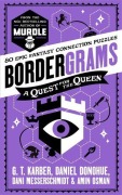 Cover-Bild zum Titel 'Bordergrams: A Quest for the Queen' von 'G. T. Karber, Amin Osman, Daniel Donohue, Dani Messerschmidt'