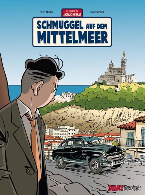 Jacques Gibrat Band 5: Schmuggel auf dem Mittelmeer - Thierry Dubois