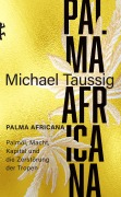 Cover-Bild zum Titel 'Palma africana' von 'Michael Taussig'