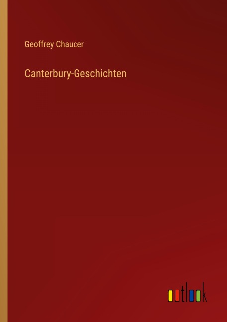 Canterbury-Geschichten - Geoffrey Chaucer