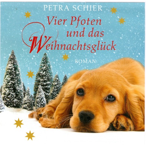 Vier Pfoten und das Weihnachtsglück (Ungekürzt) - Petra Schier