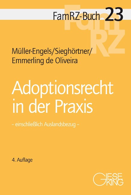 Adoptionsrecht in der Praxis - Gabriele Müller-Engels, Robert Sieghörtner, Nicole Emmerling de Oliveira