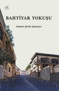 Cover-Bild zum Titel 'Bahtiyar Yokusu' von 'Ahmet Sevki Sakalar'