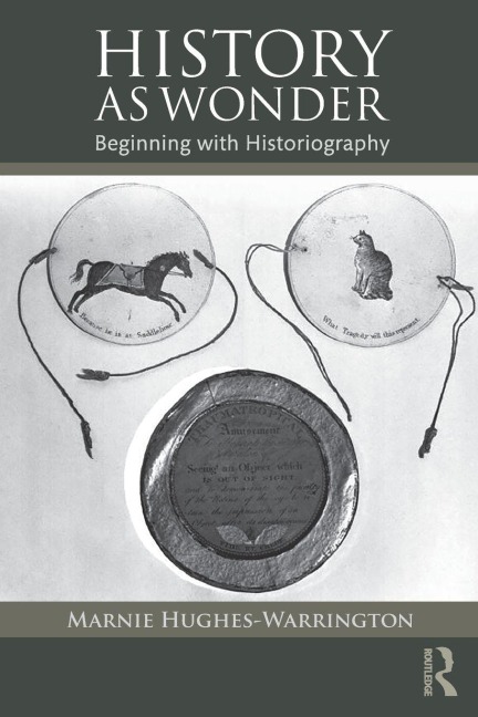 History as Wonder - Marnie Hughes-Warrington