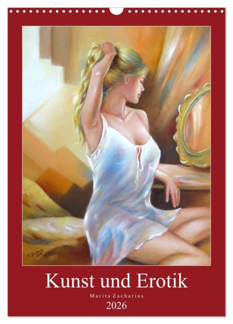 Kunst und Erotik 2026 - Marita Zacharias (Wandkalender 2026 DIN A3 hoch), CALVENDO Monatskalender - Marita Zacharias