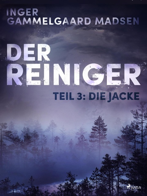 Der Reiniger: Teil 3 - Die Jacke - Inger Gammelgaard Madsen