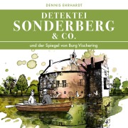 Cover-Bild zum Titel 'Sonderberg & Co. Und der Spiegel von Burg Vischering' von 'Dennis Ehrhardt'
