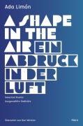 Cover-Bild zum Titel 'Ein Abdruck in der Luft / A Shape in the Air' von 'Ada Limón'