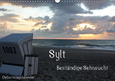 Sylt - Beständige Sehnsucht (Wandkalender immerwährend DIN A3 quer) - Silvia Hahnefeld