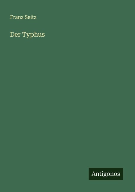 Der Typhus - Franz Seitz