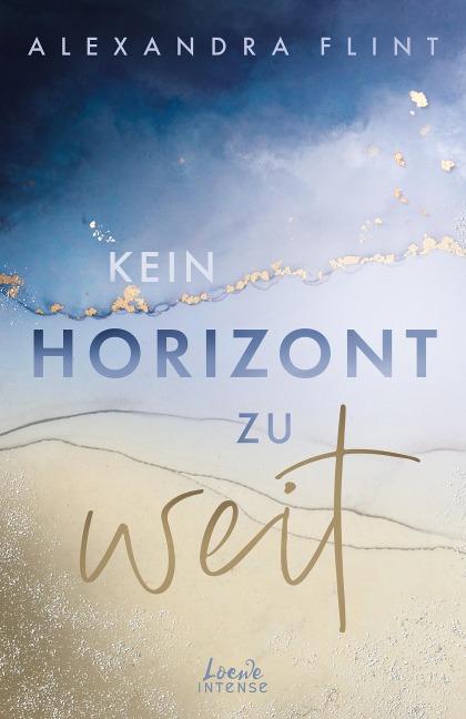 Kein Horizont zu weit (Tales of Sylt, Band 1) - Alexandra Flint
