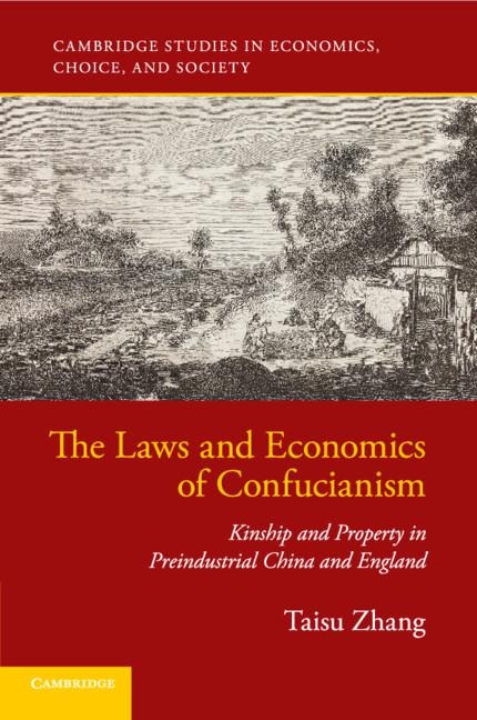 The Laws and Economics of Confucianism - Taisu Zhang