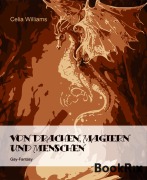 Von Drachen, Magiern und Menschen - Celia Williams