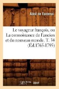 Cover-Bild zum Titel 'Le Voyageur François, Ou La Connoissance de l'Ancien Et Du Nouveau Monde. T. 34 (Éd.1765-1795)' von 'Abbé de Fontenai'