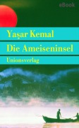 Cover-Bild zum Titel 'Die Ameiseninsel' von 'Ya¿ar Kemal'