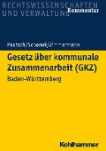 Gesetz über kommunale Zusammenarbeit (GKZ) - Arne Pautsch, Kai-Markus Schenek, Achim Zimmermann