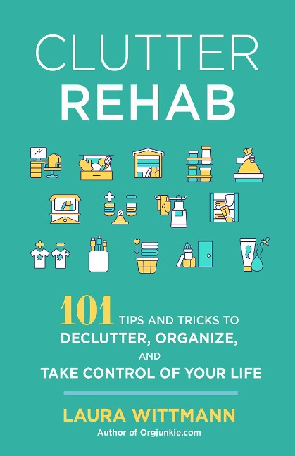 Clutter Rehab - Laura Wittmann