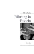Cover-Bild zum Titel 'Führung in Fesseln' von 'Mario Hackel'